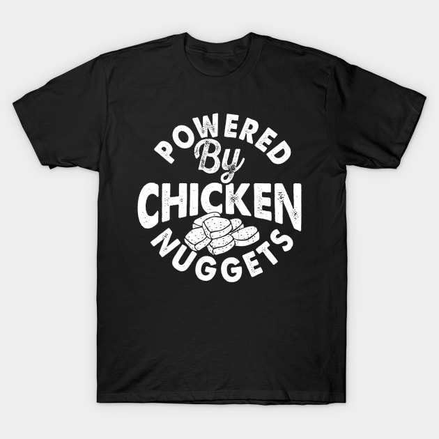 Powered By Chicken Nuggets T Shirt For Women T-Shirt T-Shirt by Xamgi